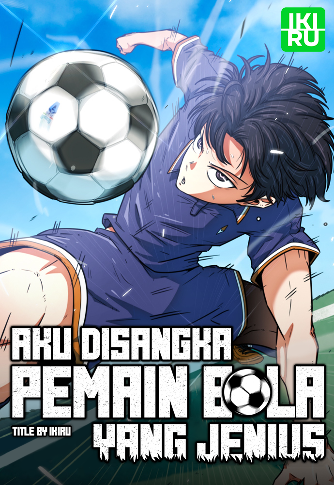 Aku Disangka Pemain Bola Yang Jenius Aku Disangka Pemain Bola Yang Jenius