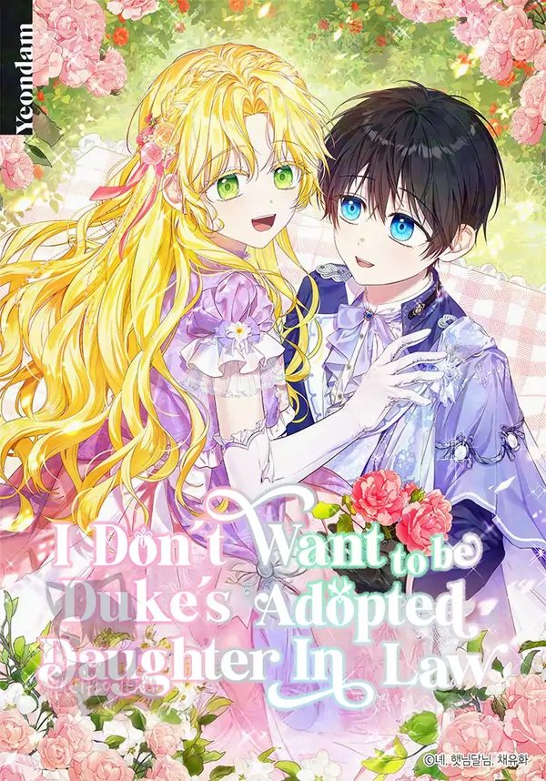 I Don’t Want To Be Duke’s Adopted Daughter-In-Law I Don’t Want To Be Duke’s Adopted Daughter-In-Law