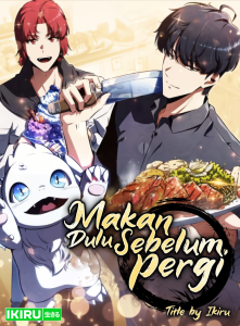 Makan Dulu Sebelum Pergi